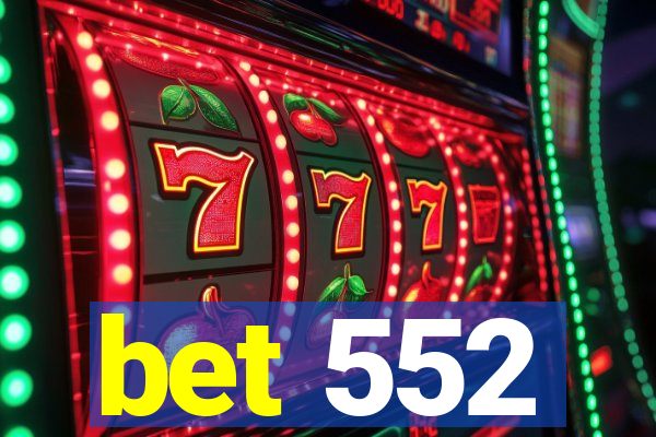 bet 552